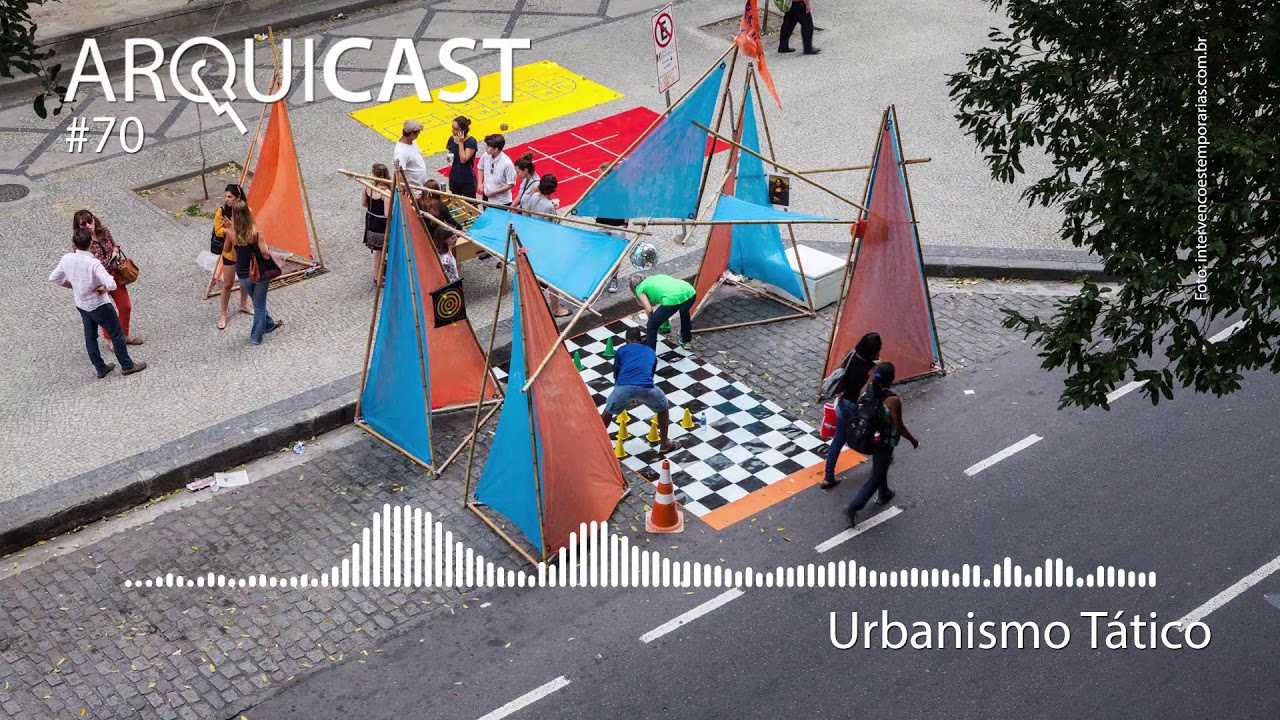 Arquicast 070: Urbanismo Tático
