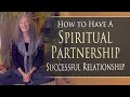 Spiritual Partnership Successful Relationship by Dudley Evenson