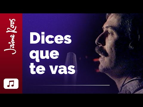 Jaime Roos — Dices que te vas (videoclip oficial)