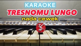 Download lagu Karaoke || Tresnomu lungo - nada cewek mp3 Download lagu Karaoke || Tresnomu lungo - nada cewek mp3