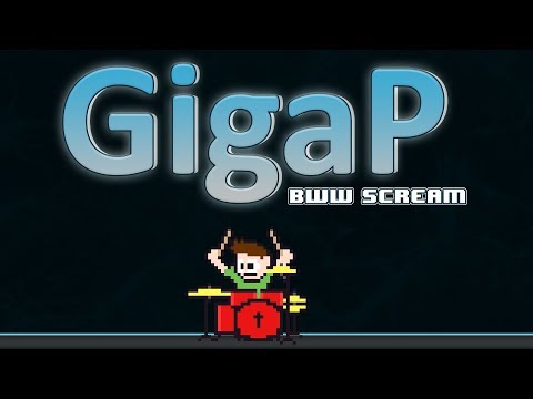 GigaP - BWW SCREAM On Drums First Try! -- The8BitDrummer