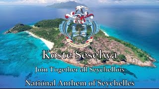 National Anthem: Seychelles - Koste Seselwa