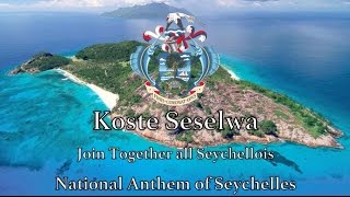 National Anthem: Seychelles - Koste Seselwa