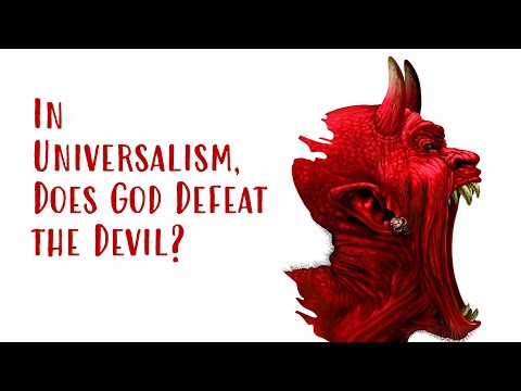 In Universalism, Does God Defeat the Devil?