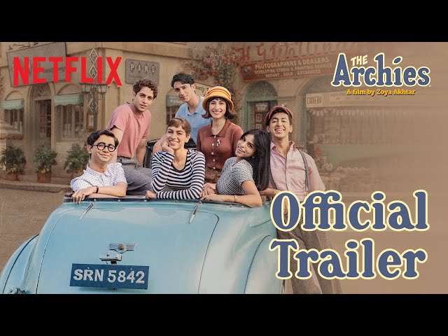 The Archies | Official Trailer | Netflix