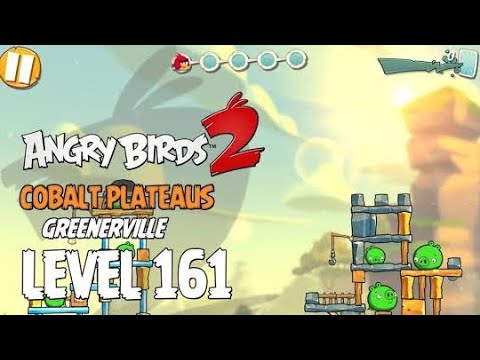 Angry Birds 2 Level 161 Cobalt Plateaus Greenerville 3 Star Walkthrough