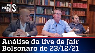 Análise da live de Jair Bolsonaro de 23/12/21