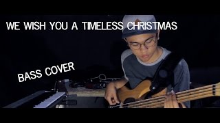 We Wish You A Timeless Christmas - Israel &amp; New Breed (Bass Cover)