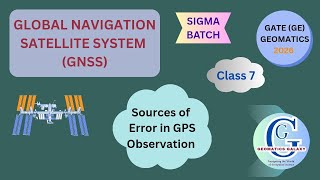 SIGMA Batch| Gate GE 2026| Sources of Error in GPS Observation|