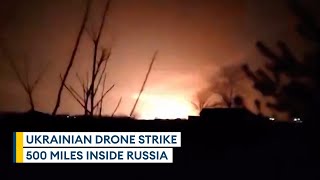 Ukraine 'strikes air base' housing long-range bombers deep inside Russia