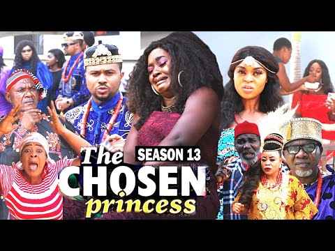 THE CHOSEN PRINCESS 13 (TRENDING NEW MOVIE) - 2021 LATEST NIGERIAN NOLLYWOOD MOVIES