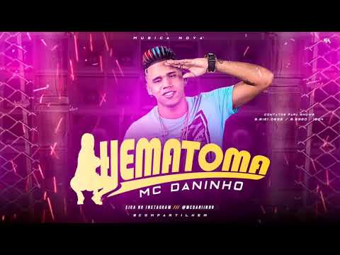 MC DANINHO - HEMATOMA - 2019