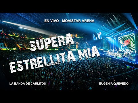 LBC & Euge Quevedo //  Supera  -  Estrellita Mía  (Movistar Arena)