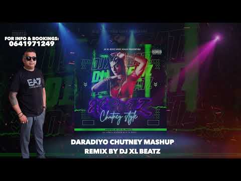 Daradiyo Chutney Mashup - REMIXED BY DJ XL BEATZZ