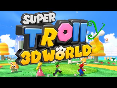 Super Trolly Mario 3D World...