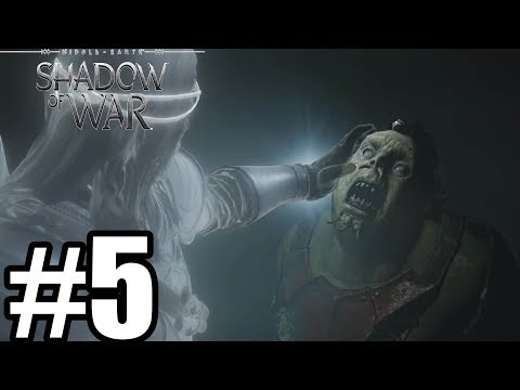 Middle Earth Shadow of War Gameplay Walkthrough Part 5