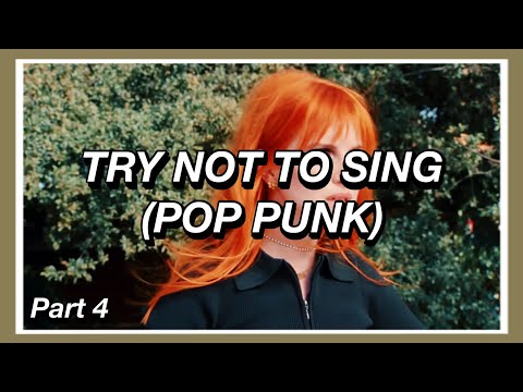 Try Not To Sing Pop Punk Edition - Part 4! 🎸