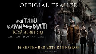 Official Trailer - Aku Tahu Kapan Kamu Mati (Desa Bunuh Diri) | Di Bioskop 14 SEPTEMBER 2023