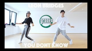 Leon Bridges - You Don&#39;t Know | Choreography by Hai | Groove Dance Classes