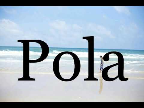 How To Pronounce Pola🌈🌈🌈🌈🌈🌈Pronunciation Of Pola