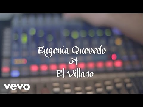 Eugenia Quevedo - Te Perdiste Mi Amor Ft. El Villano (Video Oficial) ft. El Villano