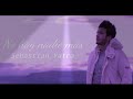 No hay nadie mas - Sebastian Yatra No hay nadie mas - Sebastian Yatra