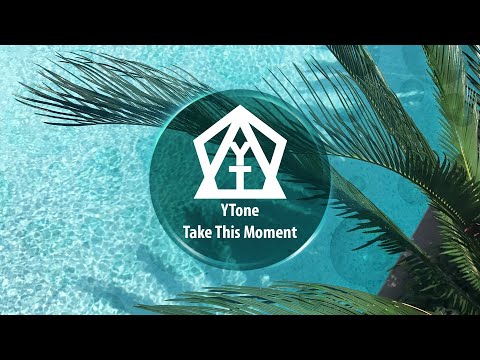 YTone - Take This Moment