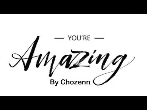 Chozenn - You're Amazing (Official Audio)