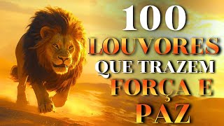 100 Louvores Que Trazem Força e Paz | Top Gospel 2026 | Adoração Poderosa, Cura e Presença de Deus