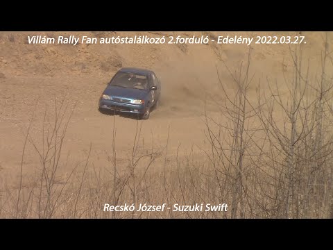 Recskó József - Suzuki Swift Villám Rally Fan autóstalálkozó 2.forduló - Edelény 2022.03.27.
