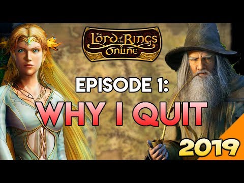 Returning to LOTRO in 2019 - Why I Quit [Episode 1]
