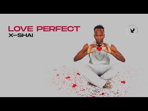 X-Shai - Love Perfect [ Official Audio ]