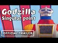 Godzilla Singular Point - Official Trailer (2021) Netflix