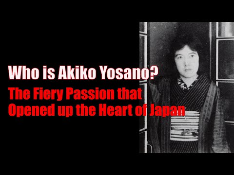 Who is Akiko Yosano? - The Fiery Passion that Open up the Heart of Japan-