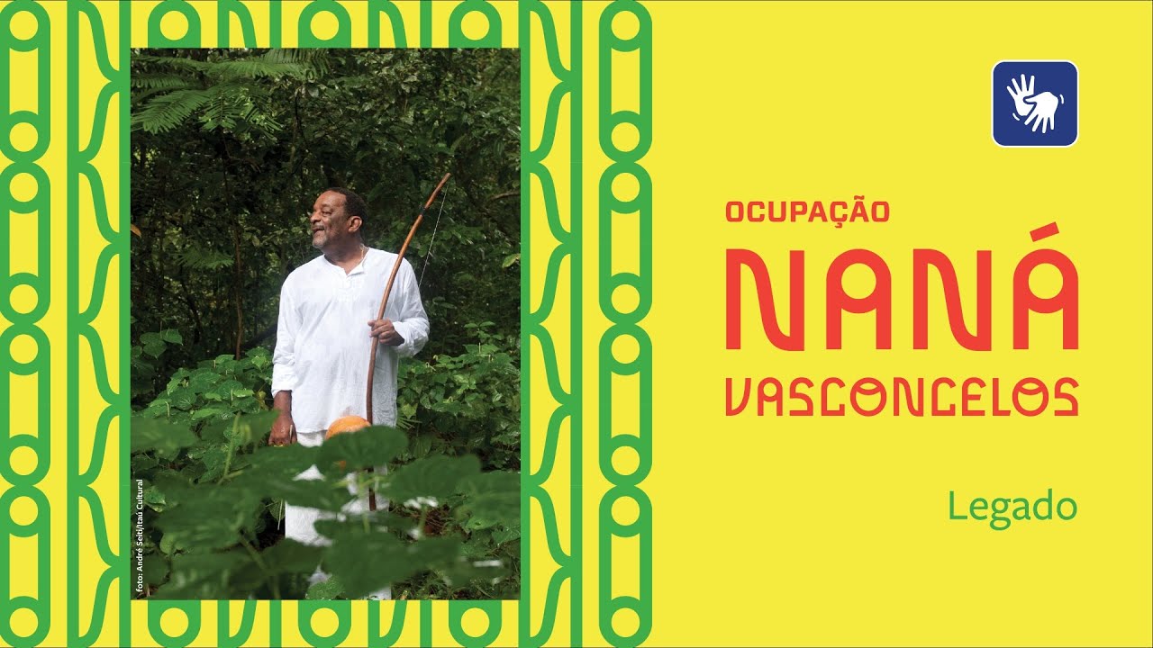 O legado de Naná – Ocupação Naná Vasconcelos