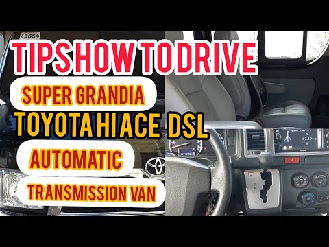 SUPER GRANDIA TOYOTA HI ACE CAR TIPS HOW TO DRIVE AUTOMATIC TRANSMISSION
