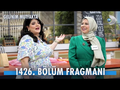 Gelinim Mutfakta 1426. Bölüm Fragmanı