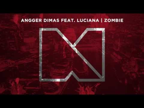 Angger Dimas feat. Luciana - Zombie [Out Now]