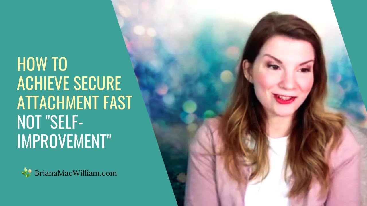How To Achieve Secure Attachment Fast (NOT "Self-Improvement").