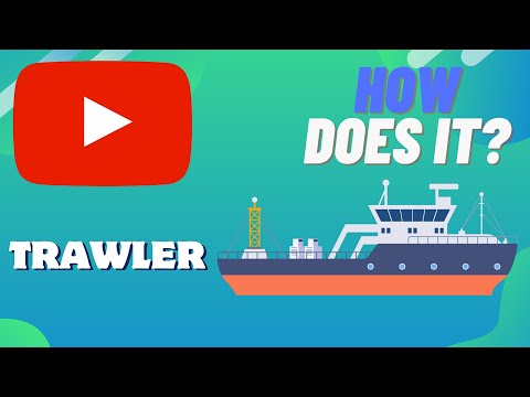 How Does A TRAWLER Work
