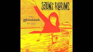 Satan's Pilgrims "Ghoulash" 7" version 24bit (HD)