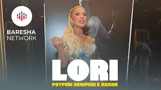 Lori - Potpuri Shqipëri E Mesme 2026