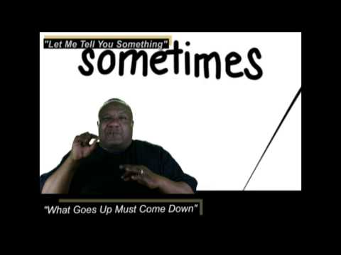 Let Me Tell You Something - "What Goes Up Must Come Down" - www.Jross-tv.com