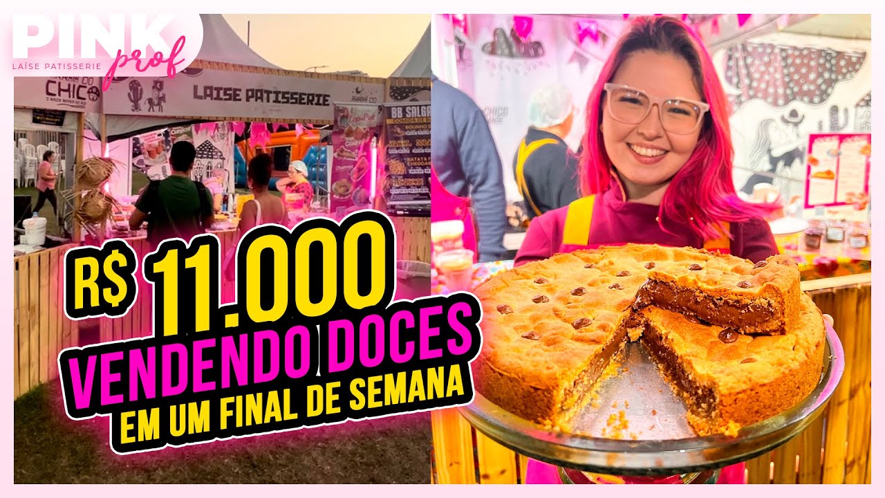 Vendi R$ 11.000 MIL reais em doces! Em apenas um fim de semana 🤩