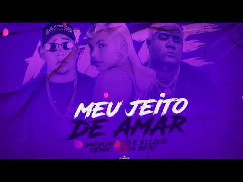 SHEVCHENKO E ELLOCO,DUDA BEAT,OMULU,LUX&TÔ-MEU JEITO DE AMAR/NO RITMO DOS BEATS-(Remix Brega Funk)