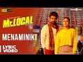 Mr Local Menaminiki Song Lyric Video Sivakarthikeyan Nayanthara Hiphop Tamizha M Rajesh