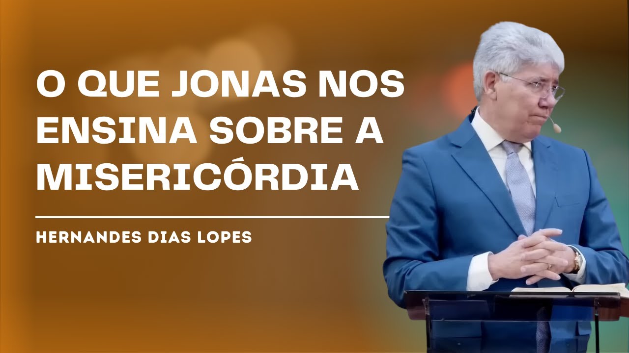 A HISTÓRIA DO PROFETA JONAS - HERNANDES DIAS LOPES