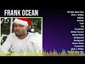 Frank Ocean 2024 MIX Best Songs Thinkin Bout You Pink White Nights Chanel