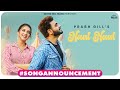 #songannouncement PRABH GILL : Naal Naal | Best Punjabi Songs 2023 | Punjabi Romantic Songs |