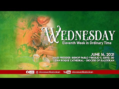 June 16,  2021 |6PM|Wednesday of the Eleventh Week of Ordinary Time